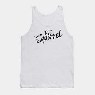 Dirt Squirrel Tank Top